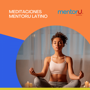 Meditaciones - equipo MentorU Latino