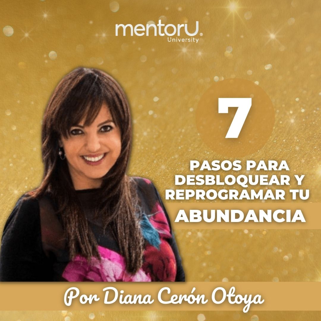 7 pasos para desbloquear y reprogramar tu abundancia