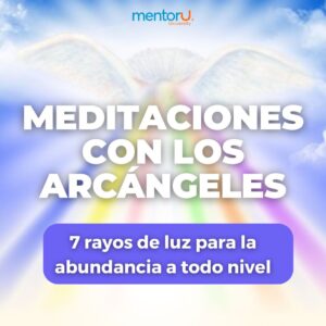 Meditaciones con los Arcángeles para la abundancia
