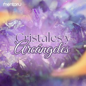 Cristales y arcángeles